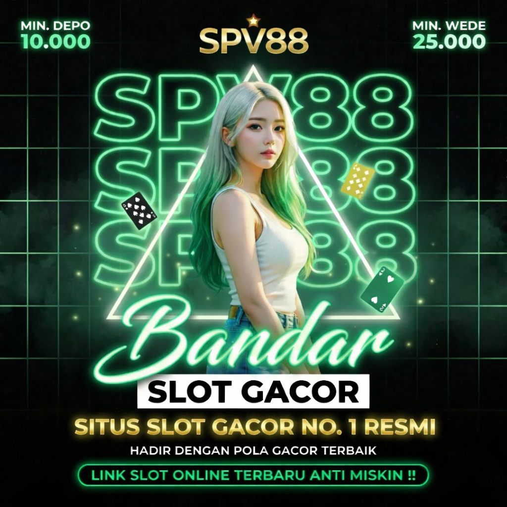  SPV88 - Tempat Hiburan Modal Receh Hasil Besar